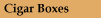 Cigar Boxes